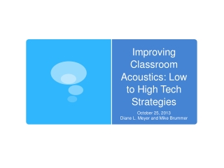 Improving Classroom Acoustics: Low to High Tech Strategies