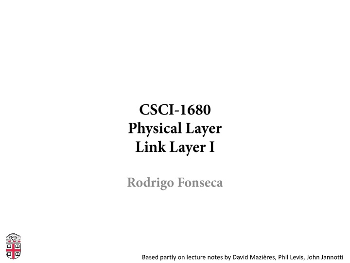 csci 1680 physical layer link layer i