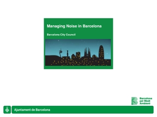 Managing Noise in Barcelona Barcelona City Council