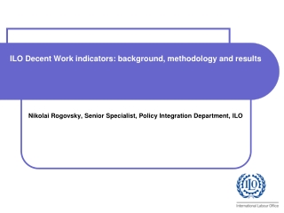 ILO Decent Work indicators: background, methodology and results