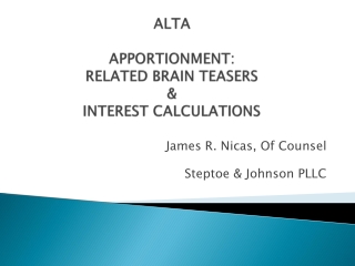 ALTA APPORTIONMENT: RELATED BRAIN TEASERS &amp; INTEREST CALCULATIONS