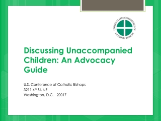 Discussing Unaccompanied Children: An Advocacy Guide