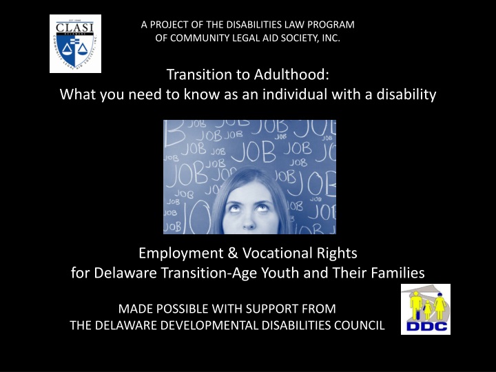 made possible with support from the delaware developmental disabilities council