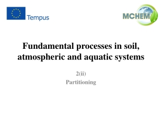 Fundamental processes in soil, atmospheric and aquatic systems