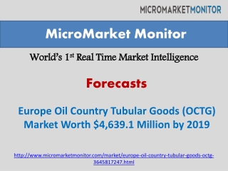 Europe Oil Country Tubular Goods (OCTG) Market Worth by 2019