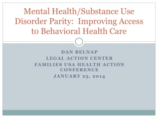 Mental Health/Substance Use Disorder Parity: Improving Access to Behavioral Health Care