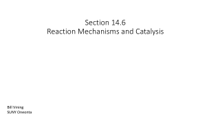 Section 14.6 Reaction Mechanisms and Catalysis