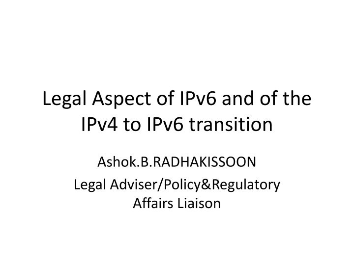 legal aspect of ipv6 and of the ipv4 to ipv6 transition