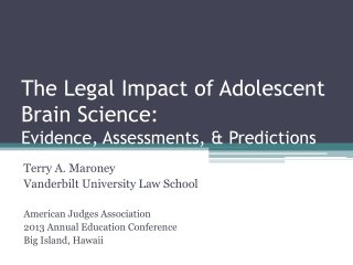 The Legal Impact of Adolescent Brain Science: Evidence, Assessments, &amp; Predictions