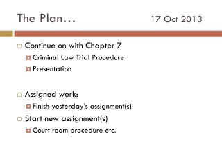 The Plan…				 17 Oct 2013