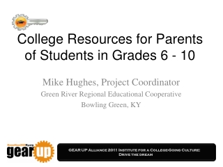 College Resources for Parents of Students in Grades 6 - 10