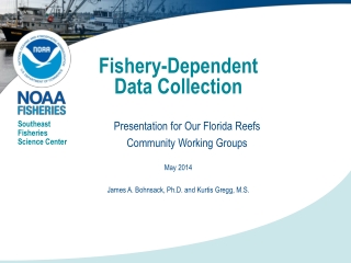 Fishery-Dependent Data C ollection