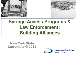 Syringe Access Programs &amp; Law Enforcement: Building Alliances