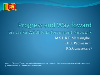 Progress and Way foward Sri Lanka Wildlife Enforcement Network