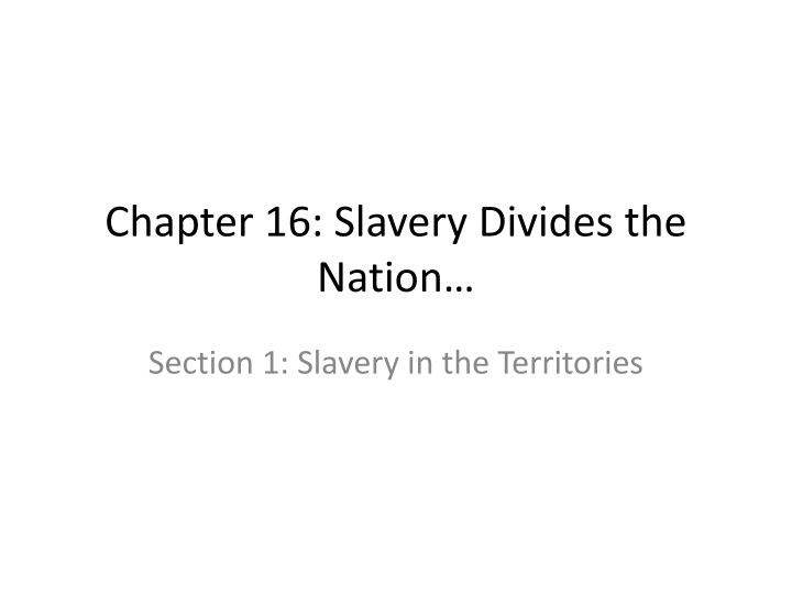 chapter 16 slavery divides the nation