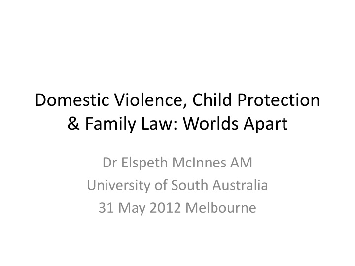 domestic violence child protection family law worlds apart