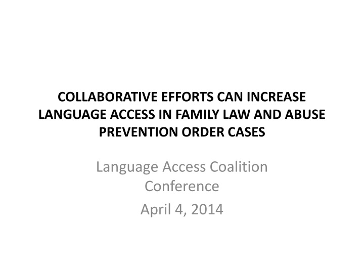collaborative efforts can increase language access in family law and abuse prevention order cases