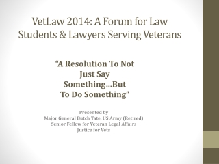 VetLaw 2014: A Forum for Law Students &amp; Lawyers Serving Veterans