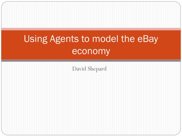 using agents to model the ebay economy