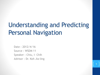 Understanding and Predicting Personal Navigation