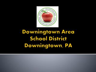Downingtown Area School District Downingtown, PA