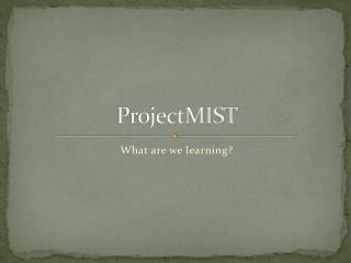 ProjectMIST