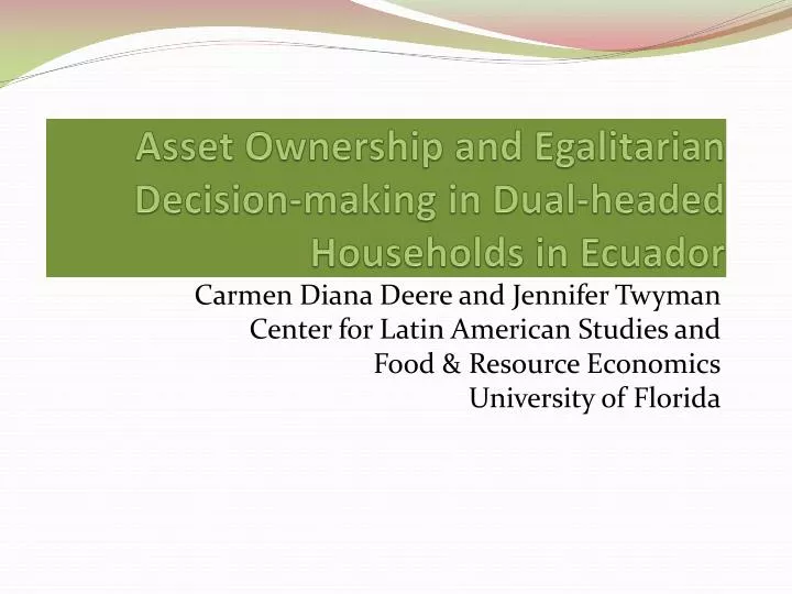asset ownership and egalitarian decision making in dual headed households in ecuador