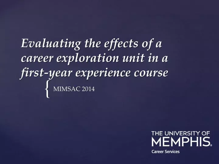 evaluating the effects of a career e xploration u nit in a first year e xperience c ourse
