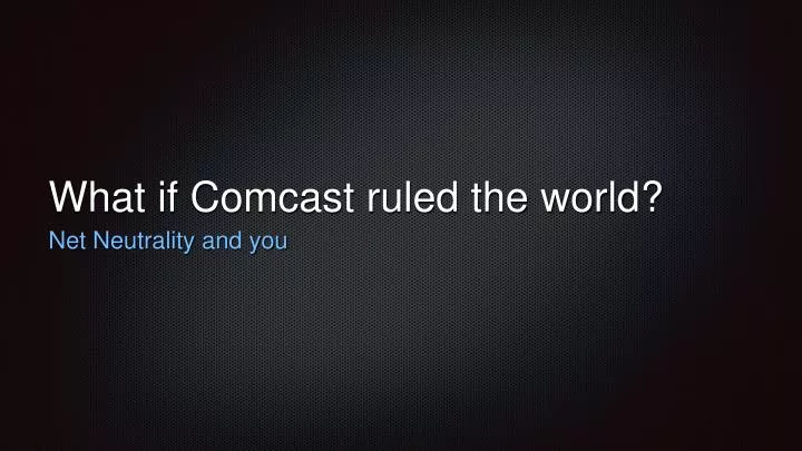 what if comcast ruled the world