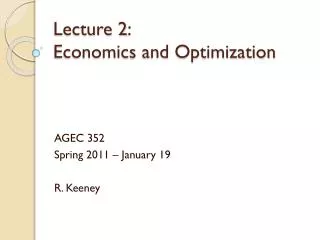 Lecture 2 : 	 Economics and Optimization