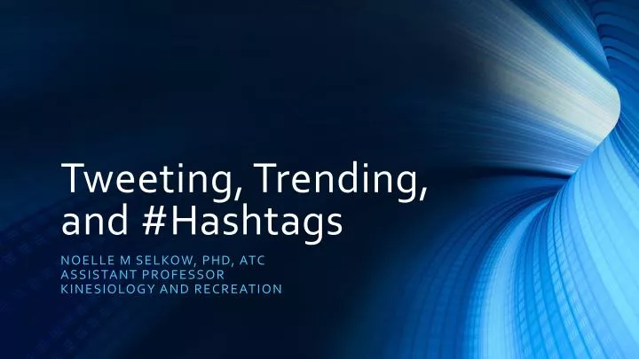 tweeting trending and hashtags