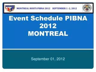 Event Schedule PIBNA 2012 MONTREAL