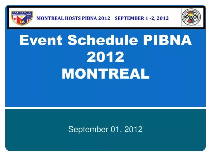 event schedule pibna 2012 montreal