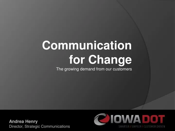 communication for change the growing demand from our customers