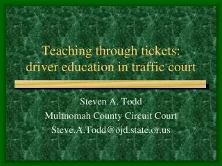Teaching through t ickets: driver education in traffic court