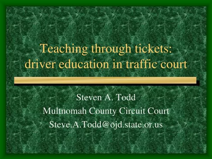 teaching through t ickets driver education in traffic court