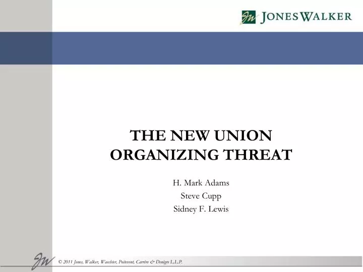 the new union organizing threat