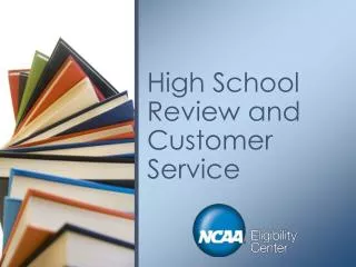 High School Review and Customer Service