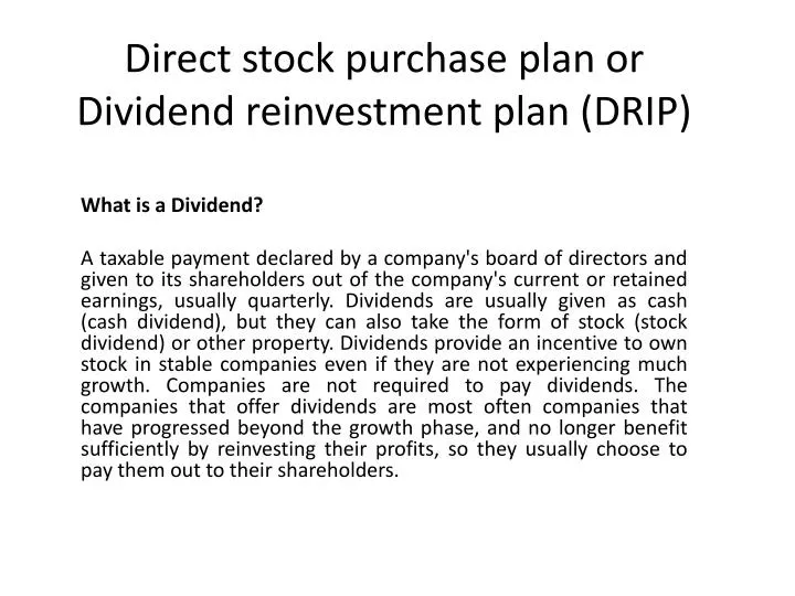 d irect stock purchase plan or dividend reinvestment plan drip