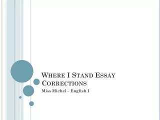 Where I Stand Essay Corrections