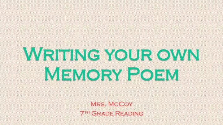 writing your own memory poem