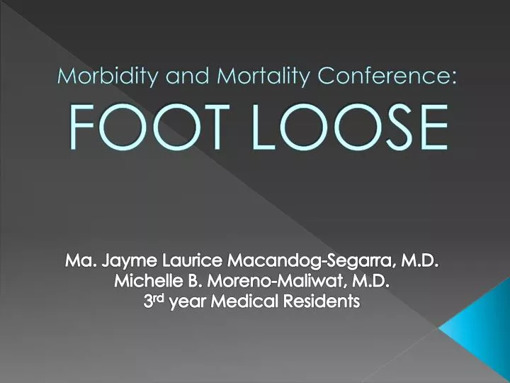 morbidity and mortality conference foot loose