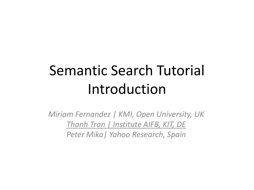 PPT - Semantic Search Tutorial Introduction PowerPoint Presentation ...