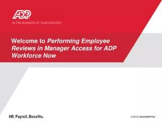 Welcome to Performing Employee Reviews in Manager Access for ADP Workforce Now