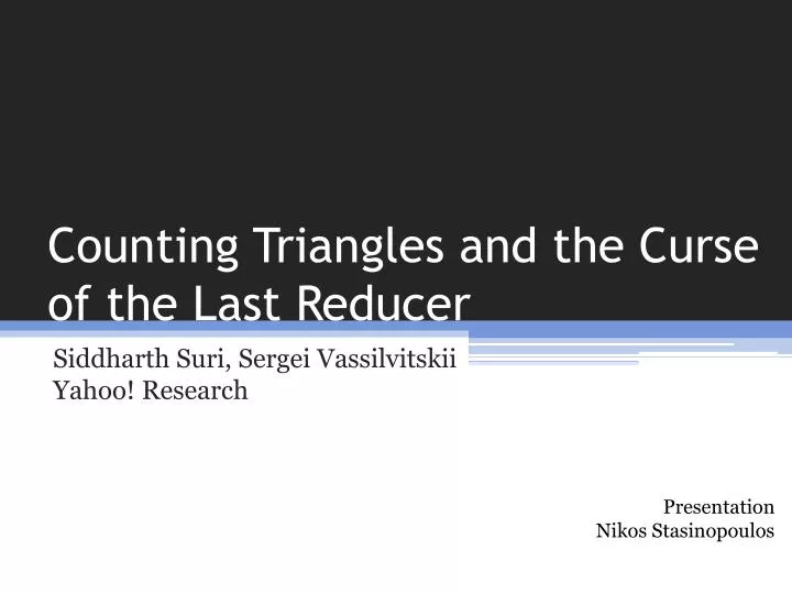 counting triangles and the curse of the last reducer