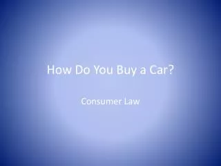 How Do You Buy a Car?