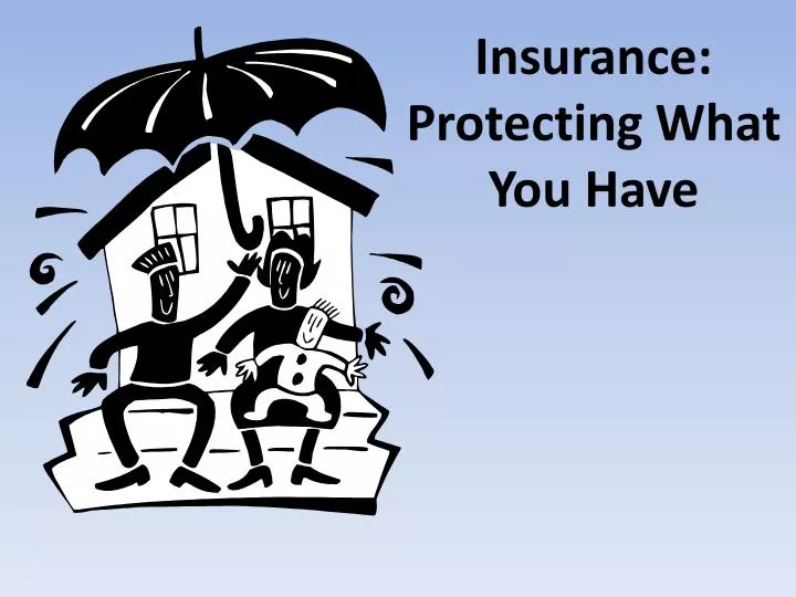 insurance protecting what you have