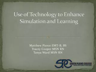 Use of Technology to Enhance Simulation and Learning