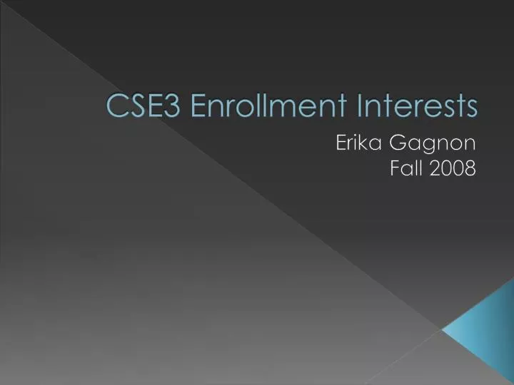 cse3 enrollment interests