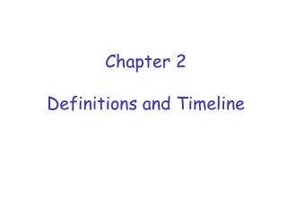 Chapter 2 Definitions and Timeline